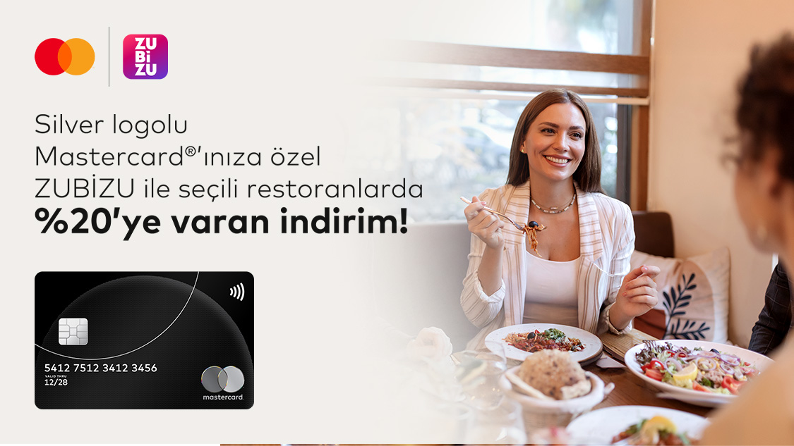 Silver Logolu Mastercard'ınıza özel ZUBİZU anlaşmalı restoranlarda % 20'ye varan indirim fırsatı!