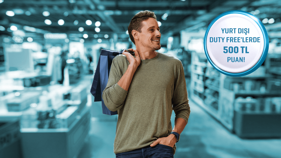 Yurt Dışındaki Duty Free’lerde toplamda 500 TL‘ye varan puan!