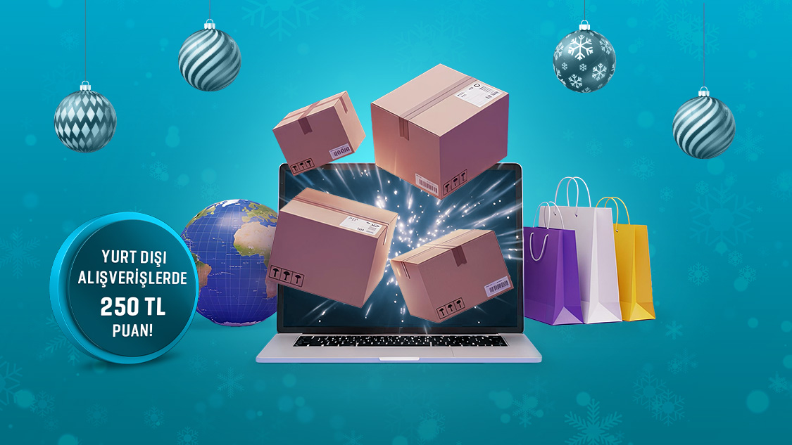 Yeni yıla özel yurt dışı online alışverişlerde 250 TL Puan!