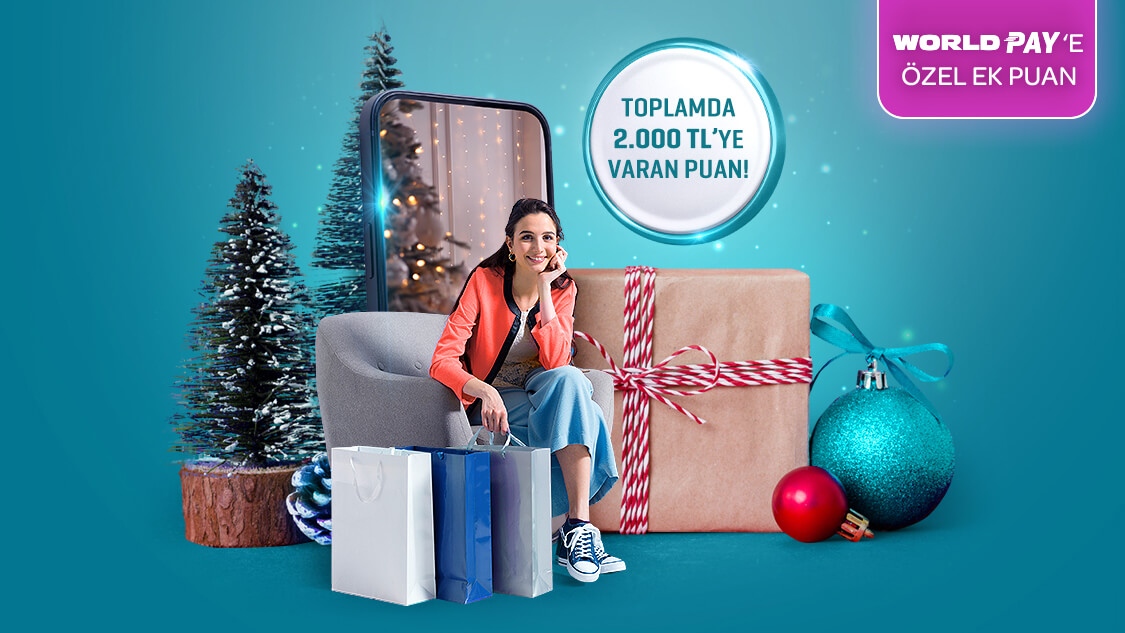 Gıda, giyim, kozmetik sektörlerinden ve seçili e-ticaret web siteleri ve uygulamalarından her 2.500 TL ve üzeri alışverişe 150 TL, World Pay’e ek 50 TL, toplamda 2.000 TL'ye varan Puan!
