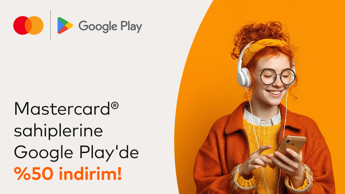 Mastercard sahiplerine özel Google Play harcamalarında %50 indirim fırsatı!
